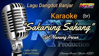 Karaoke:Sakarung Sahang  Cipt:Nanang Irwan
