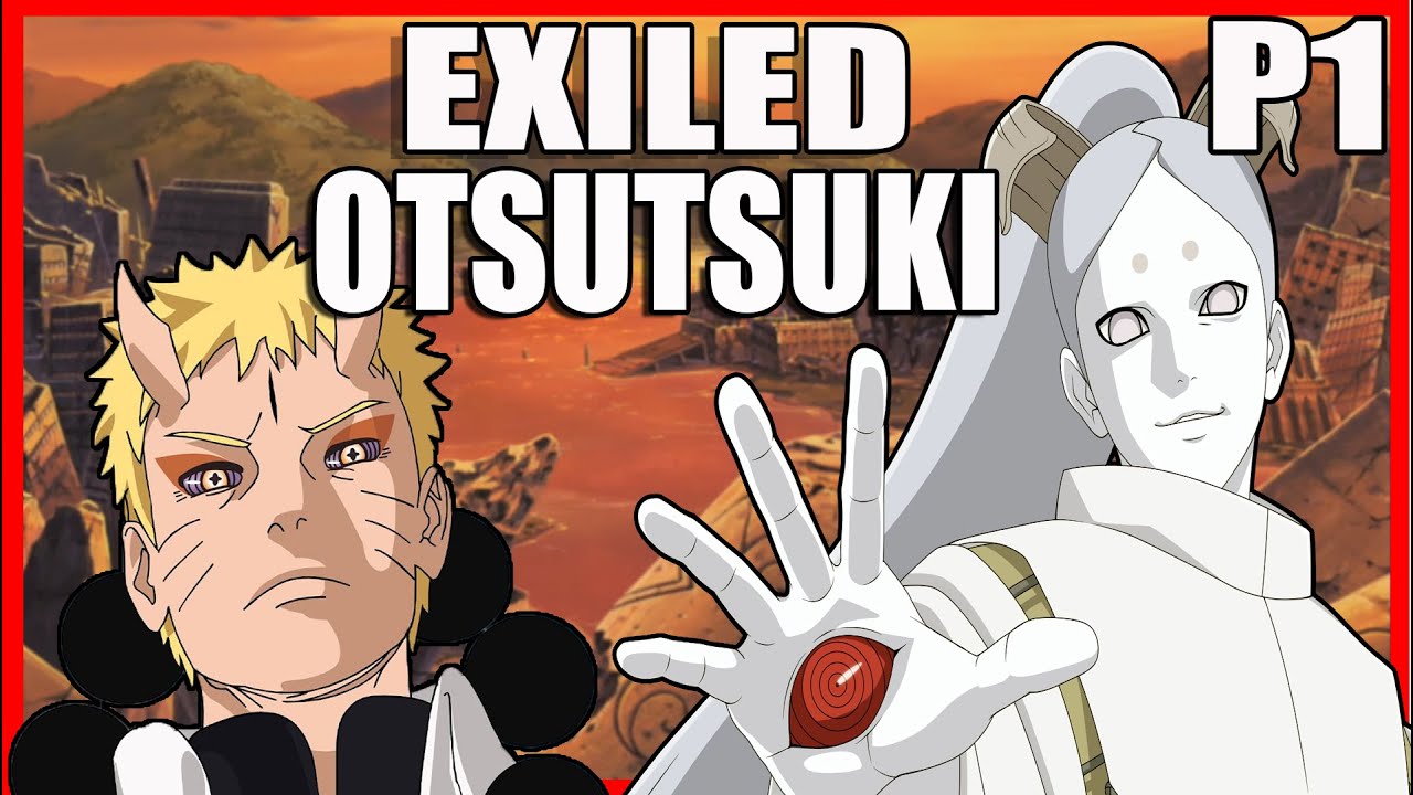 What If Naruto Was Exiled From The Otsutsuki Clan PART 1