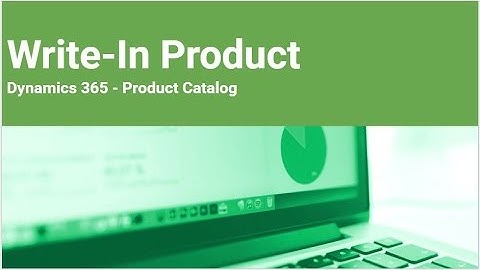 Write-In Products in Dynamics 365