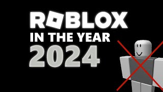 Roblox in the Year 2024