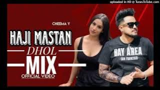 Haji Mastan Dhol Mix Chemma Y  Ft Lahoria Production