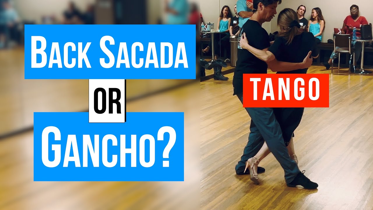 Tango: Back Sacada or Gancho? (04-02-2025)