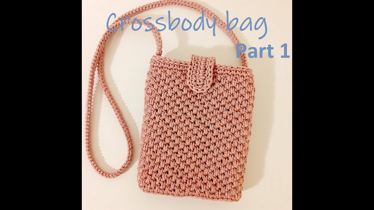31. Horgolt crossbody táska 1. - Crochet crossbody bag part 1 | easy crochet bag for beginners