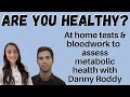 How to assess metabolic and thyroid health with danny roddy