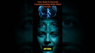Your Body Is Secretly Communicating With Other People. #unexplained #facts #marinemystery #science