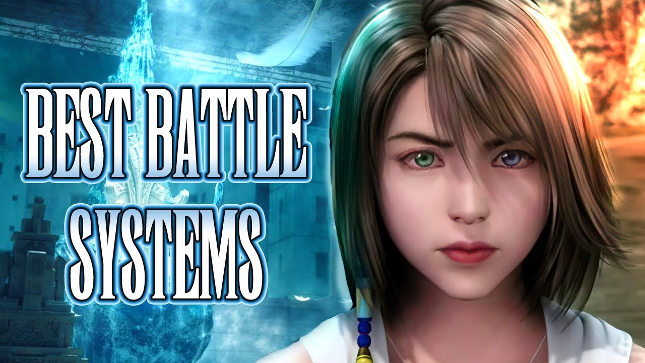 Final Fantasy's Top 5 BEST Battle Systems YouTube