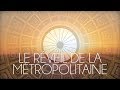 Reportage  le rveil de la mtropolitaine