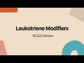 Leukotriene modifiers  nclex nursing review