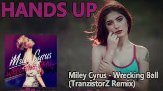 Miley Cyrus - Wrecking Ball (TranzistorZ Remix)