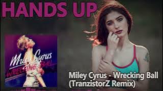 Miley Cyrus - Wrecking Ball (TranzistorZ Remix)