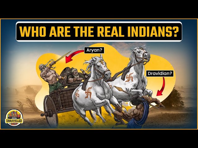 Who are the real Indians? | Dravidians Vs Aryans | Aryan Invasion Theory | India Unravelled class=