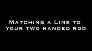Casting Tips matching a line to your two handed rod with Tim Rajeff at Fishtec