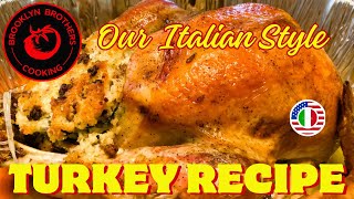 Your First Turkey! Italian Style! | Easy Baked Turkey