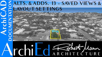 ArchiCAD Alterations & Additions - 13 Additional saved views & layout settings