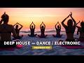 DEEP HOUSE Sunset Sessions Chill & Dance All Night