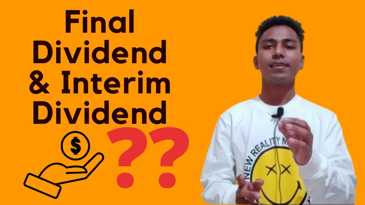 What Is Final Dividend & Interim Dividend l When It Is Declared l Financial Year 