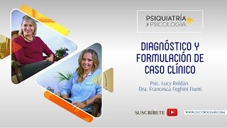 Diagnóstico y formulación de caso clínico en la Psicología y Psiquiatría