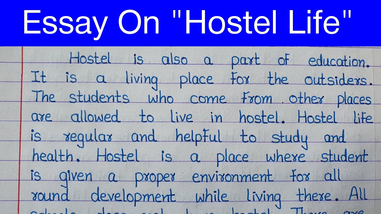 essay on my experience of hostel life
