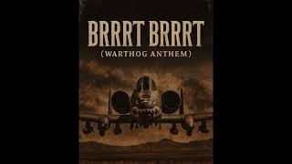 BRRRT BRRRT (Warthog Anthem) (Trance)