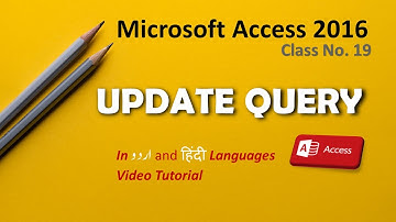 How to Create an Update Query اردو / हिंदी Access Learning Class - 19