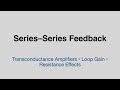 Series–Series Feedback Explained | Transconductance Amplifiers, Loop Gain & Resistance Effects