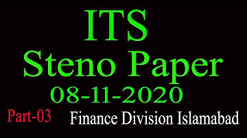 ITS : Steno Complete solved paper : 08-11-2020 : Finance Division Islamabad: Part -03