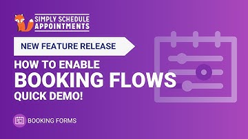 NEW Booking Flows Feature for WP Booking Calendar | Simply Schedule Appointments