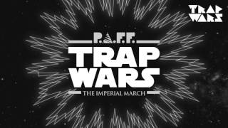 P.A.F.F. - Trap Wars (The Imperial March)
