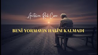Beni Yormayın Halim Kalmadı / Anatolian Rock Cover