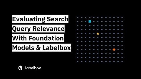 Streamlining Search Query Relevance Evaluation with Labelbox and Foundation Models