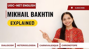 UGC-NET English: Mikhail Bakhtin’s Dialogism, Heteroglossia, Chronotope, & Carnivalesque MADE EASY