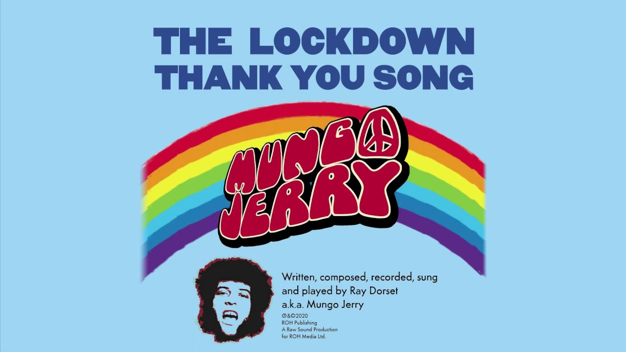 Mungo Jerry The Lockdown Thank You Song Youtube