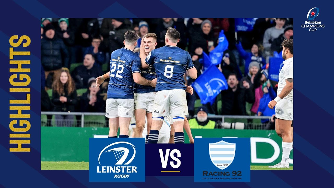 Highlights - Leinster Rugby v Racing 92 Round 4│Heineken Champions Cup 2022/23