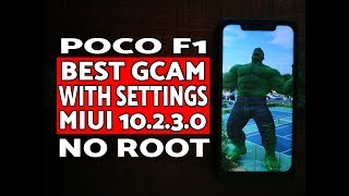 Poco F1 Лучшая GCAM и настройки MIUI 10.2.3.0 Стабильная без рута