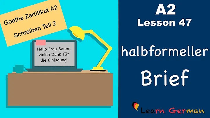 A2 - Lesson 47 | halbformeller Brief | Goethe Zertifikat A2 | German for beginners - DayDayNews