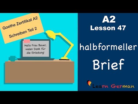 A2 - Lesson 47 | halbformeller Brief | Goethe Zertifikat A2 | German for beginners