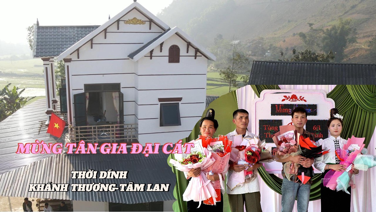 TOÀN CẢNH MỪNG TÂN GIA ĐẠI CÁT TÒNG THƠI-LÒ DÍNH .CON TRAI CON DÂU KHÁNH THƯƠNG-TÂM LAN 22/02/2026
