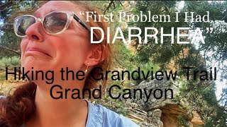 First Problem I Had Diarrhea Hiking The Grandview Trail To Horse Mesa Grand Canyon First Hike