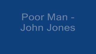 Video thumbnail of "John Jones - Poor Man"