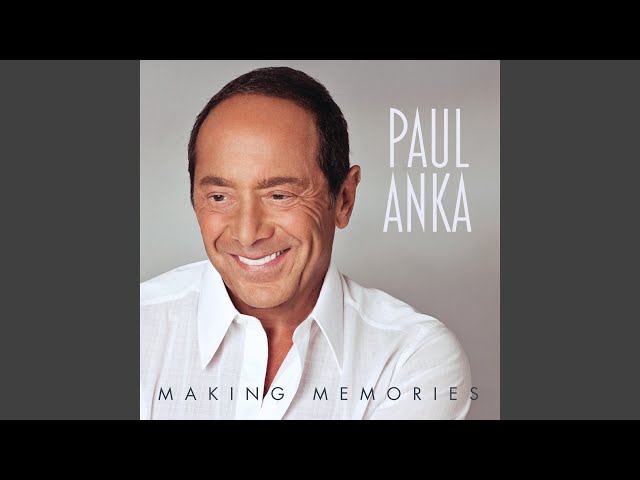 PAUL ANKA - MAKING MEMORIES