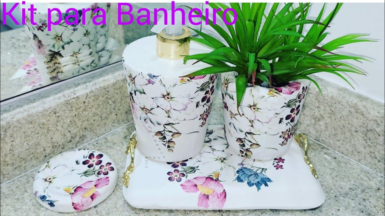 Faça você mesmo - Kit Lindo para Banheiro