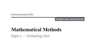 QCAA: 2021 Maths Methods External Exam paper 1 multiple choice questions explained