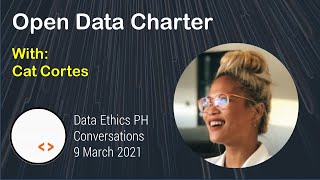 Data Ethics Conversations | Cat Cortes: Open Data Charter
