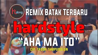 Remix lagu Batak Versi Hardstyle 'Aha Ma ito' (Bootleg)