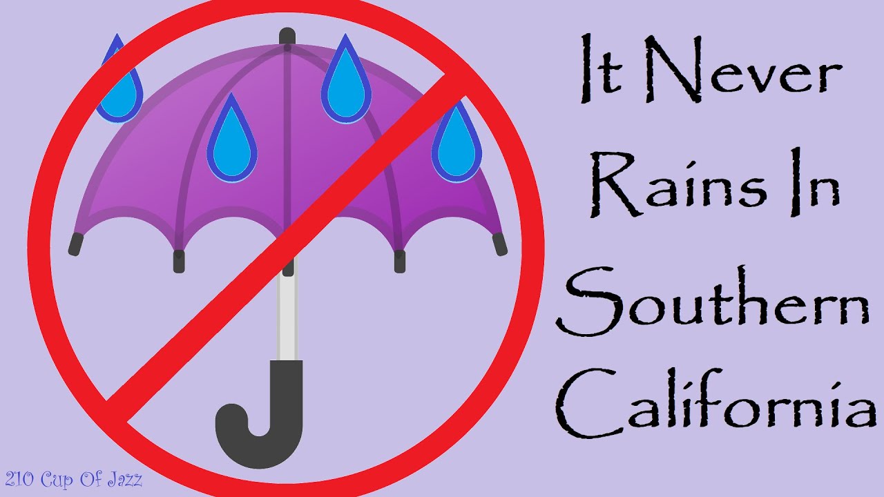It Never Rains In Southern California 210 Cup Of Jazz (Albert Hammond