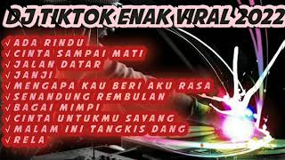 DJ FULL ALBUM PILIHAN - DJ ADA RINDU TIK TOK VIRAL JEDAG JEDUG FULL BASS TERBARU 2022