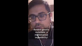 Random Genetic Mutations: A Mathematical impossibility! #podcast #God #Religion #Evolution #darwin