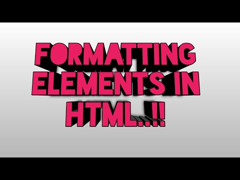 P5: How to use Formatting Elements in HTML.?