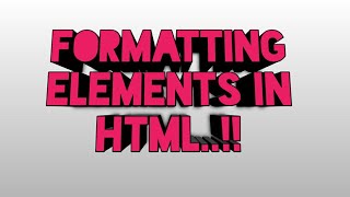 P5: How to use Formatting Elements in HTML.? Profile
