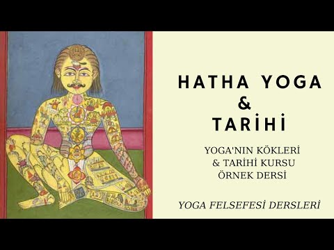 Hatha Yoga & Tarihi (Yoga'nın Kökleri Kursu Örnek Ders)